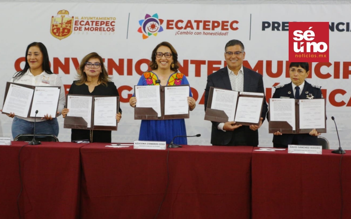 Ecatepec y municipios vecinos firman convenio de seguridad y atención a ...